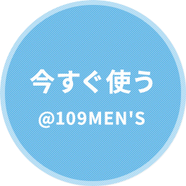 ＠109MEN'S